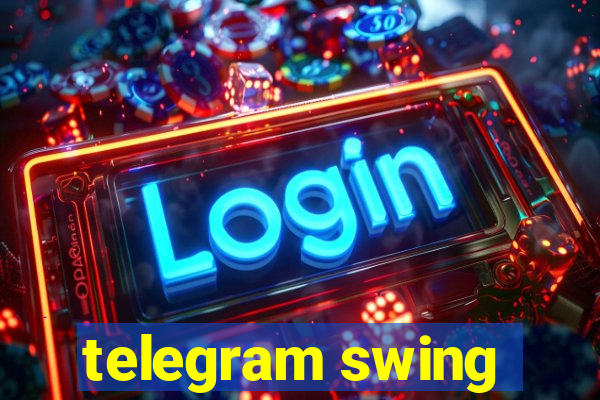 telegram swing